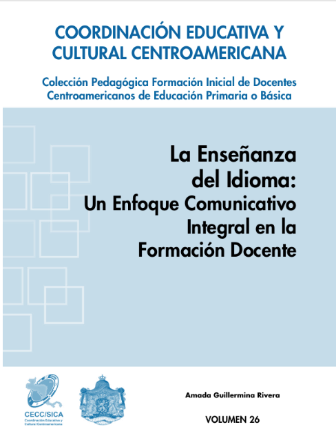 LA ENSEÑANZA DEL IDIOMA: UN ENFOQUE COMUNICATIVO INTEGRAL EN LA FORMACIÓN DOCENTE