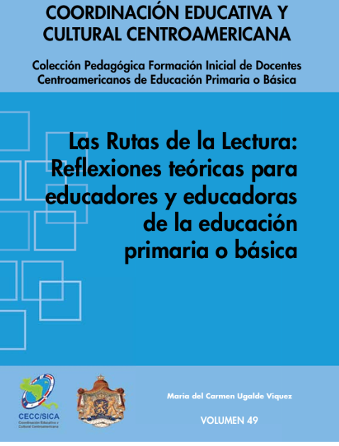 LAS RUTAS DE LA LECTURA: REFLEXIONES TEÓRICAS PARA EDUCADORES Y EDUCADORAS DE LA EDUCACIÓN PRIMARIA O BÁSICA