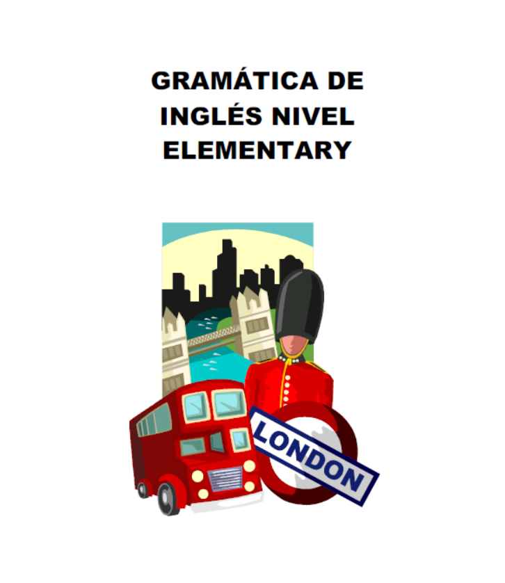 GRAMÁTICA DEL INGLÉS NIVEL ELEMENTARY